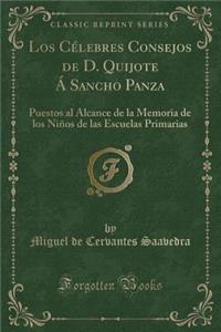 Los Célebres Consejos de D. Quijote Á Sancho Panza