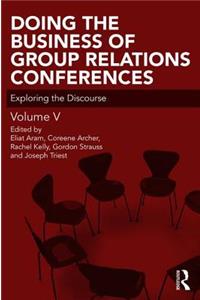 Doing the Business of Group Relations Conferences