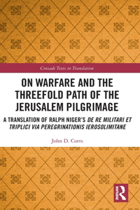 On Warfare and the Threefold Path of the Jerusalem Pilgrimage