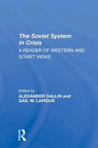 The Soviet System In Crisis