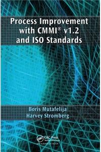 Process Improvement with Cmmi(r) V1.2 and ISO Standards