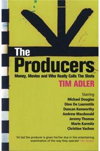 Producers: Money, Movies and Who Calls the Shots
