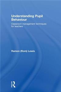 Understanding Pupil Behaviour