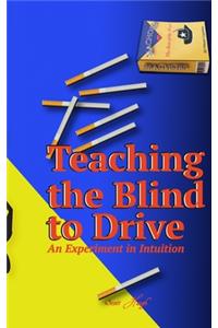 Teaching the Blind to Drive