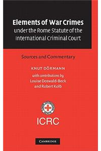 Elements of War Crimes Under the Rome Statute of the International Criminal Court