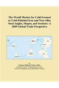 The World Market for Cold-Formed or Cold-Finished Iron and Non-Alloy Steel Angles, Shapes, and Sections