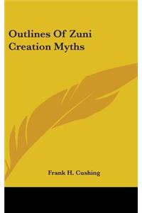 Outlines Of Zuni Creation Myths