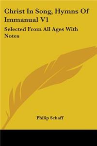 Christ In Song, Hymns Of Immanual V1