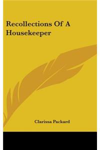 Recollections Of A Housekeeper