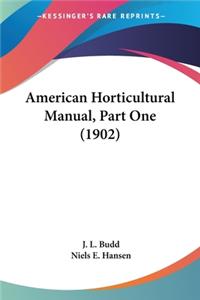 American Horticultural Manual, Part One (1902)