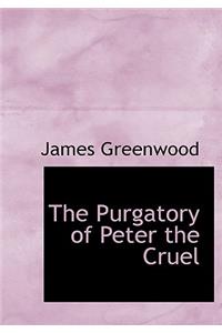 The Purgatory of Peter the Cruel