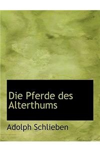 Die Pferde Des Alterthums