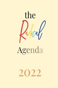 The Radical Agenda Planner 2022