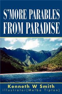 S'more Parables from Paradise