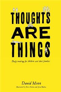 Thoughts Are Things