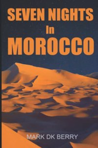 Seven Nights In Morocco