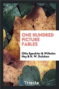 One Hundred Picture Fables