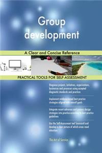 Group development A Clear and Concise Reference