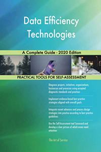 Data Efficiency Technologies A Complete Guide - 2020 Edition