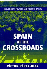 Spain at the Crossroads