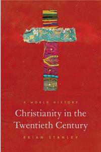 Christianity in the Twentieth Century Hardcover â€“ 1 May 2019
