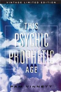 This Psychic Prophetic Age