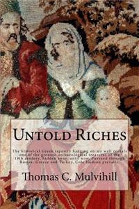 Untold Riches