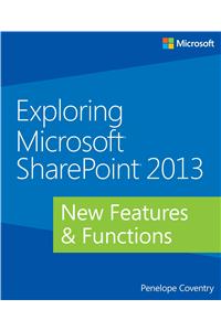 Exploring Microsoft SharePoint 2013