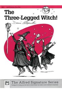 The Three-Legged Witch!