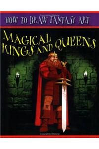 How To Draw Fantasy Art: Magical Kings and Queens