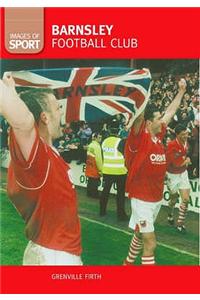 Barnsley Football Club: Images of Sport