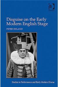 Disguise on the Early Modern English Stage