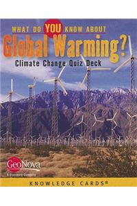 What Do You Know About Global Warming? Climate Change Quiz Deck K324