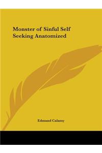 Monster of Sinful Self Seeking Anatomized