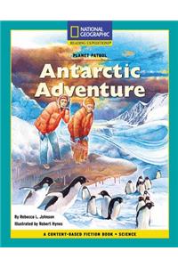Content-Based Chapter Books Fiction (Science: Planet Patrol): Antarctic Adventure