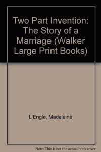 Two-Part Invention: The Story of a Marriage (Walker Large Print Books)