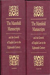 The Mansfield Manuscripts and the Growth of English Law in the Eighteenth Century