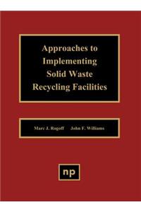 Approaches to Implementing Solid Waste Recycling Facilities