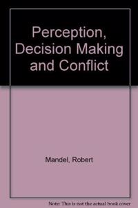 Perception, Decision Making and Conflict