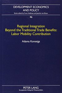 Regional Integration Beyond the Traditional Trade Benefits--Labor Mobility Contribution