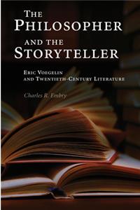 The Philosopher and the Storyteller: Eric Voegelin and Twentieth-Century Literature