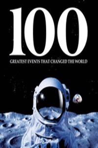 100 Greatest Events that Changed the World