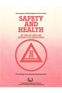 Safety and Health in the Oil and Gas Extractive Industries