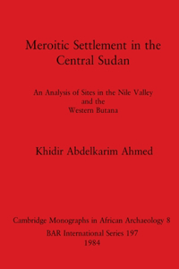 Meroitic Settlement in the Central Sudan