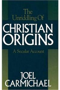 Unriddling of Christian Origins: A Secular Account