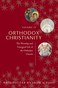 Orthodox Christianity Volume IV