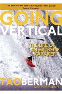 Going Vertical: The Life of an Extreme Kayaker