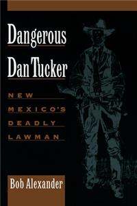 Dangerous Dan Tucker