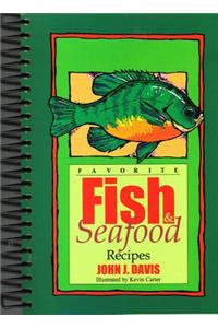 Favorite Fish & Seafood Recipes