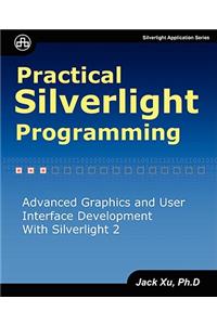 Practical Silverlight Programming